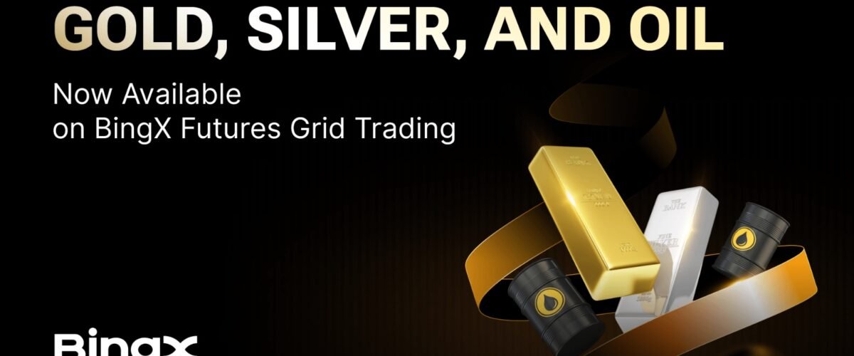 BingX Futures Grid Expands to Gold, Silver, and Oil,Bringing Automated Precision to Macro Trading