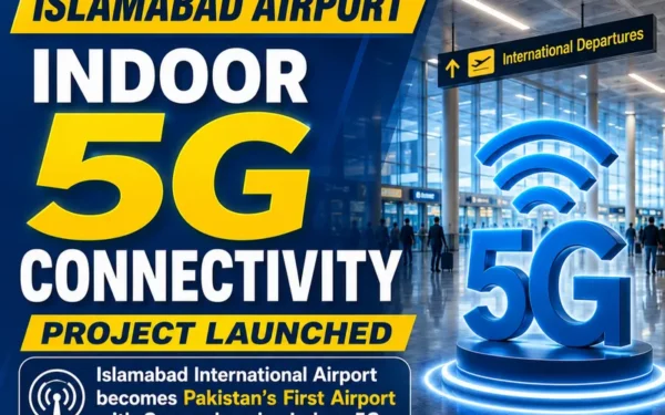 Pakistan Airports Authority Launches 5G Connectivity at Islamabad International Airport