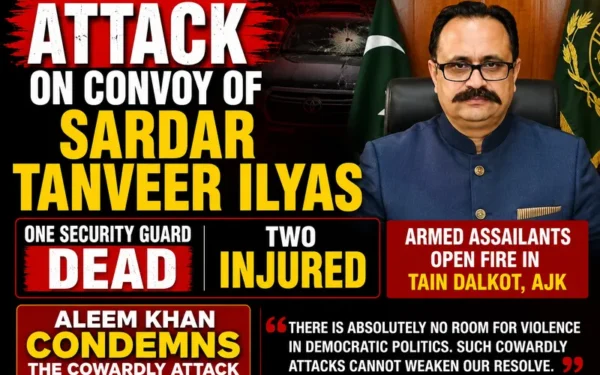 Security Guard Killed in Attack on Sardar Tanveer Ilyas Convoy