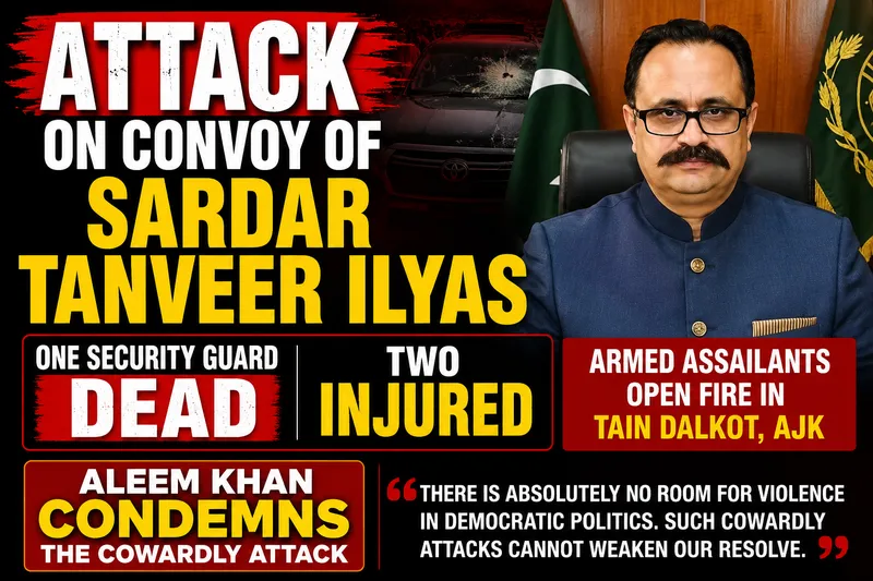 Security Guard Killed in Attack on Sardar Tanveer Ilyas Convoy