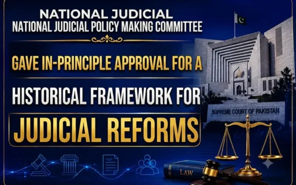 Pakistan Approves Landmark Judicial Reform Framework for Global Standards
