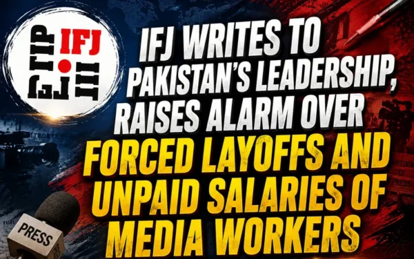 IFJ Urges Pakistan Government to Address Mass Media Worker Dismissals