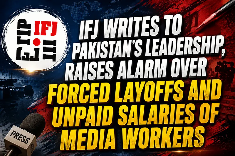 IFJ Urges Pakistan Government to Address Mass Media Worker Dismissals