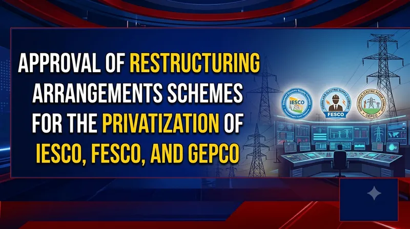 Privatisation Commission Approves Restructuring Plans for Major Power Distribution Companies