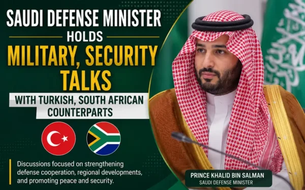 Saudi Defence Minister Coordinates Security Ties With Türkiye And South Africa