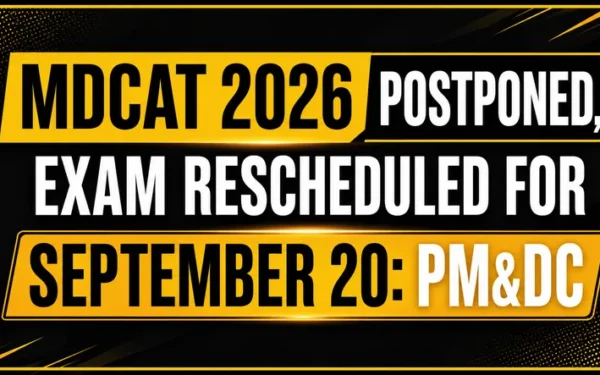 MDCAT 2026 Postponed, Exam Rescheduled for September 20: PM&DC (Image 1)