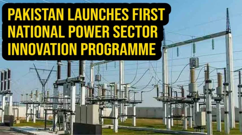 Pakistan launches first National Power Sector Innovation Programme