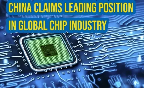 China Claims Leading Position in Global Chip Industry