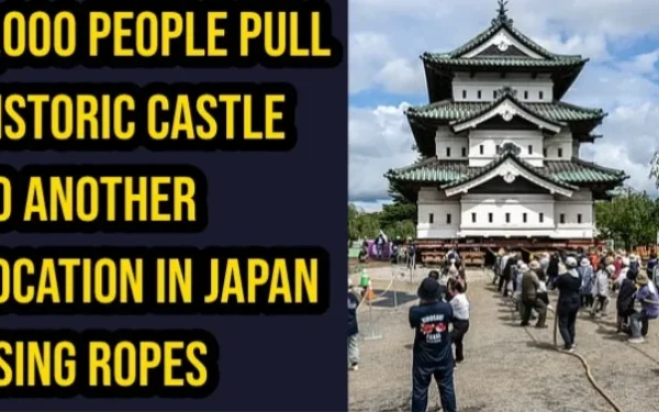 1,000 people pull historic castle to another location in Japan using ropes